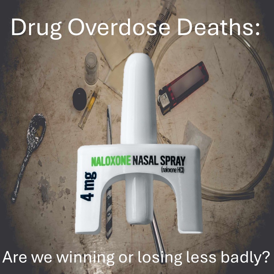 Drug Overdose Deaths: Are we winning or losing less badly?